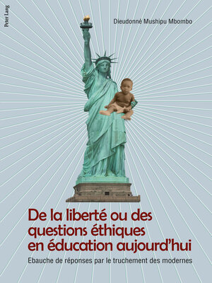cover image of De la liberté ou des questions éthiques en éducation aujourd'hui